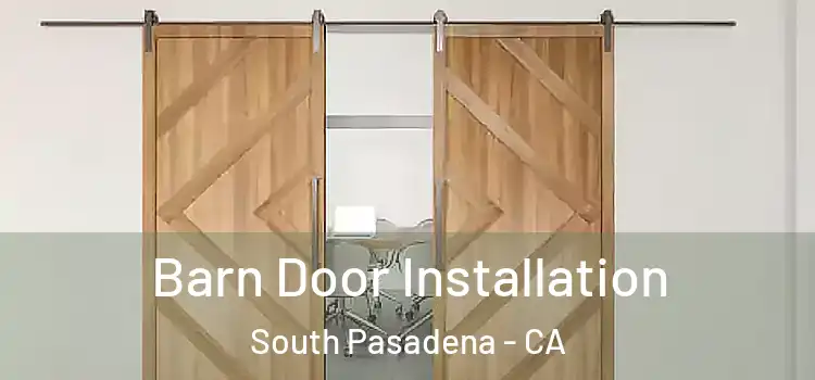  Barn Door Installation South Pasadena - CA