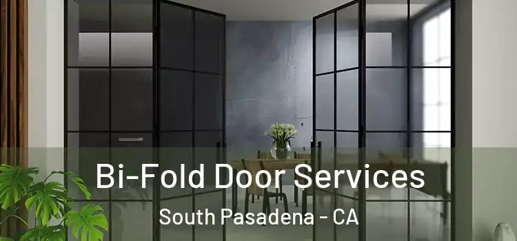  Bi-Fold Door Services South Pasadena - CA