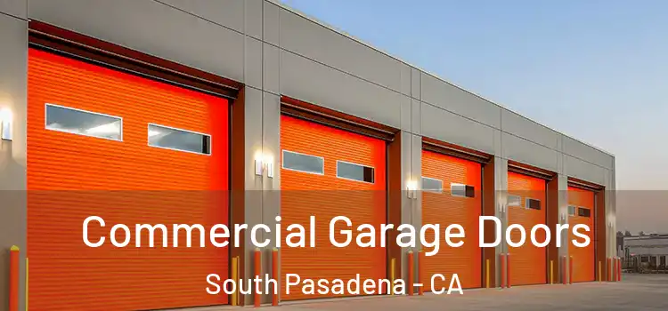  Commercial Garage Doors South Pasadena - CA