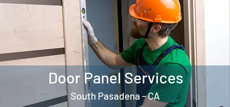  Door Panel Services South Pasadena - CA