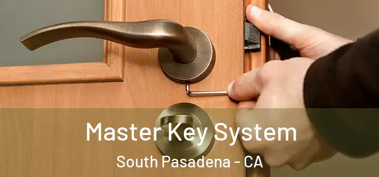  Master Key System South Pasadena - CA