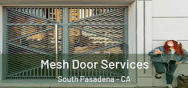  Mesh Door Services South Pasadena - CA