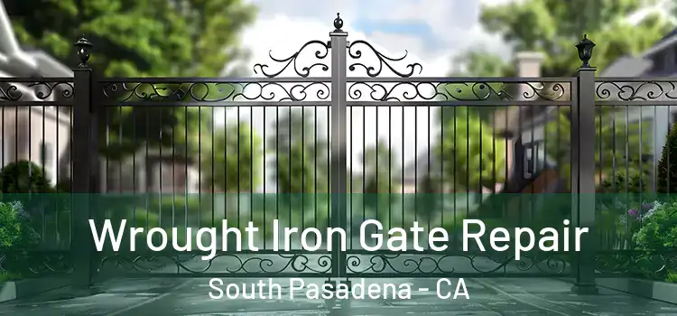  Wrought Iron Gate Repair South Pasadena - CA